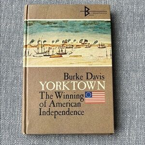 Yorktown The Winning of American Independence Burke Davis Hardcover Vintage 1969
